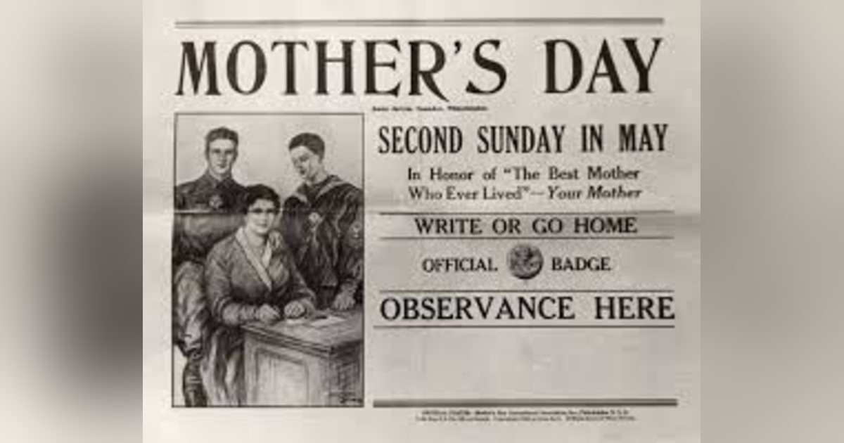 HOW MOTHER'S DAY CAME TO BE HOW MOTHER'S DAY CAME TO BE