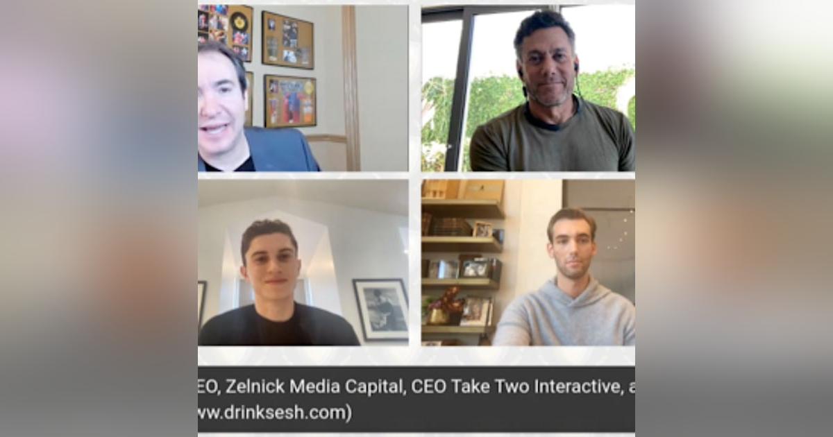 Strauss Zelnick fmr Chairman CBS, Advisory Board of Zeke Bronfman Nate Medow Founders CEOs SESH Strauss Zelnick fmr Chairman CBS, Advisory Board of Zeke Bronfman Nate Medow Founders CEOs SESH