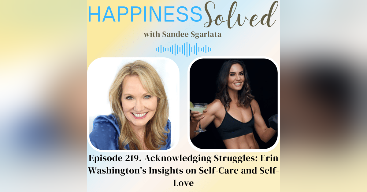 219. Acknowledging Struggles: Erin Washington's Insights on Self-Care and Self-Love 219. Acknowledging Struggles: Erin Washington's Insights on Self-Care and Self-Love