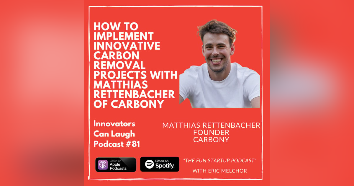How to Implement Innovative Carbon Removal Projects with Matthias Rettenbacher of Carbony How to Implement Innovative Carbon Removal Projects with Matthias Rettenbacher of Carbony