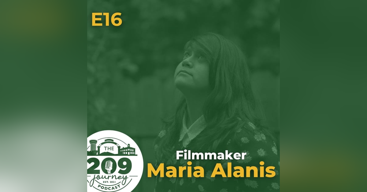 S1E16 - Stockton's Filmmaker, Maria Alanis! S1E16 - Stockton's Filmmaker, Maria Alanis!