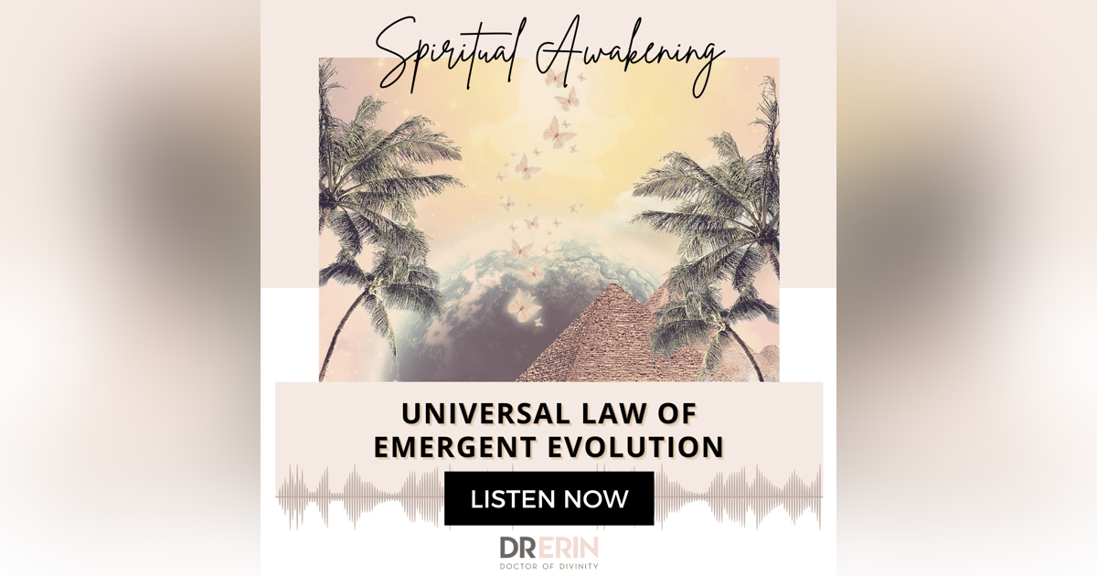 Universal Law of Emergent Evolution {11 of 52 Series} Universal Law of Emergent Evolution {11 of 52 Series}