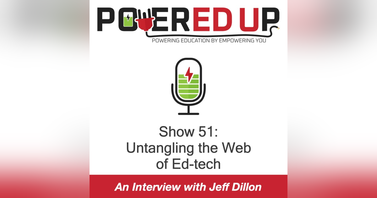 Show 51: Untangling the Web of Ed Tech Show 51: Untangling the Web of Ed Tech