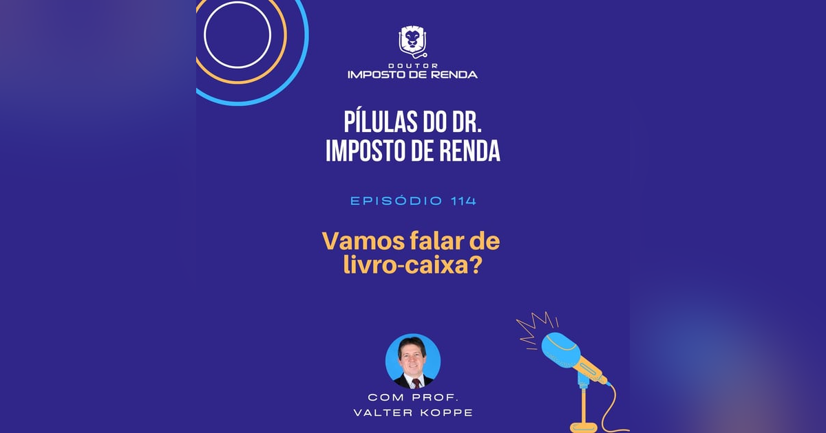 PDIR #114 – Vamos falar de livro-caixa? PDIR #114 – Vamos falar de livro-caixa?