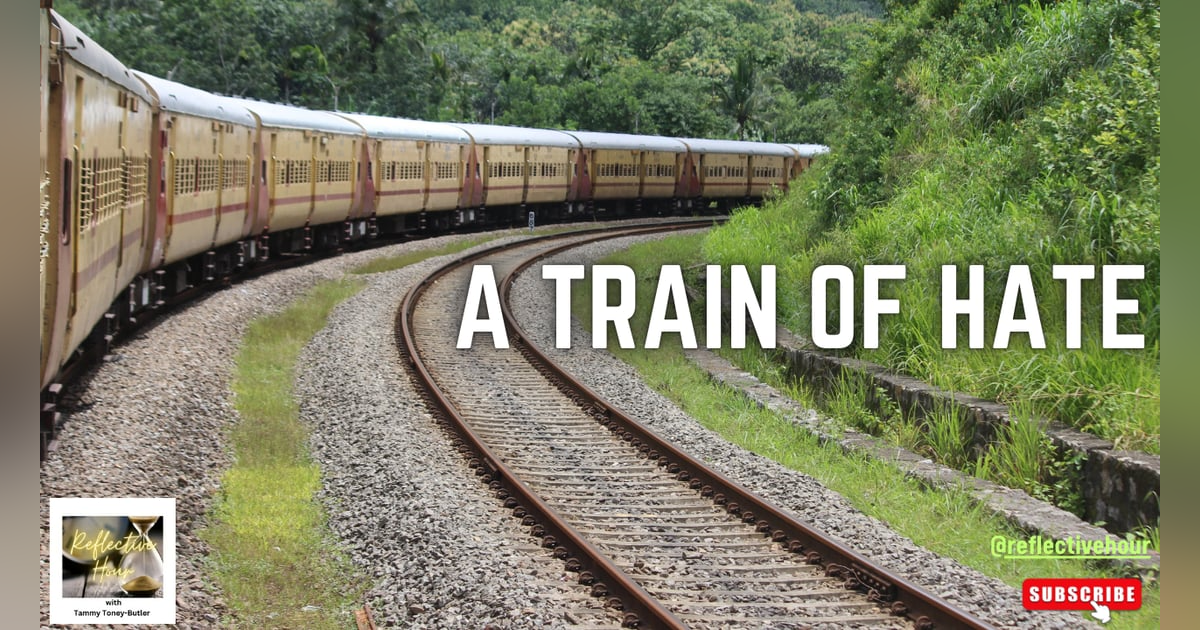 A Train of Hate A Train of Hate