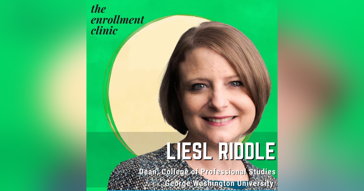 Revolutionizing Education: Insights from GW's College of Professional Studies with Dr. Liesl Riddle Revolutionizing Education: Insights from GW's College of Professional Studies with Dr. Liesl Riddle