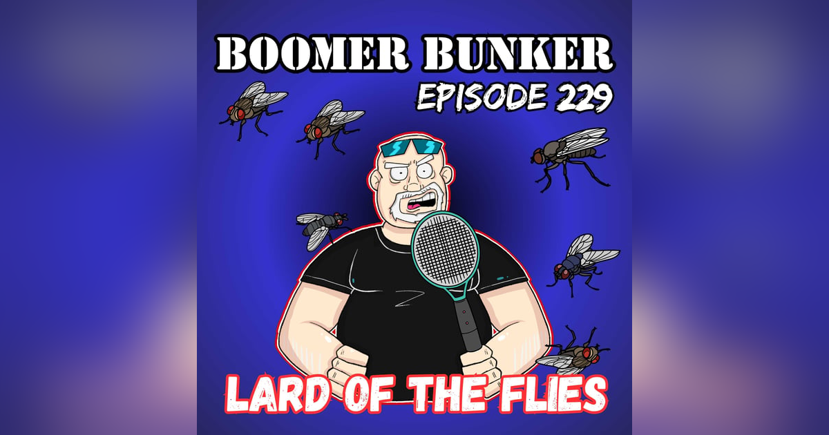 Lard of the Flies | Episode 229 Lard of the Flies | Episode 229
