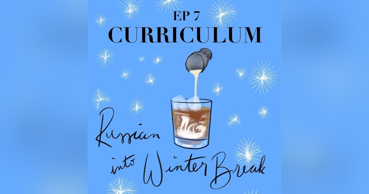Episode 7 - Curriculum Episode 7 - Curriculum