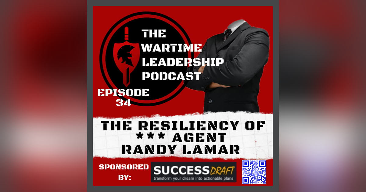 Episode 34: The Resiliency of *** Agent Randy Lamar Episode 34: The Resiliency of *** Agent Randy Lamar