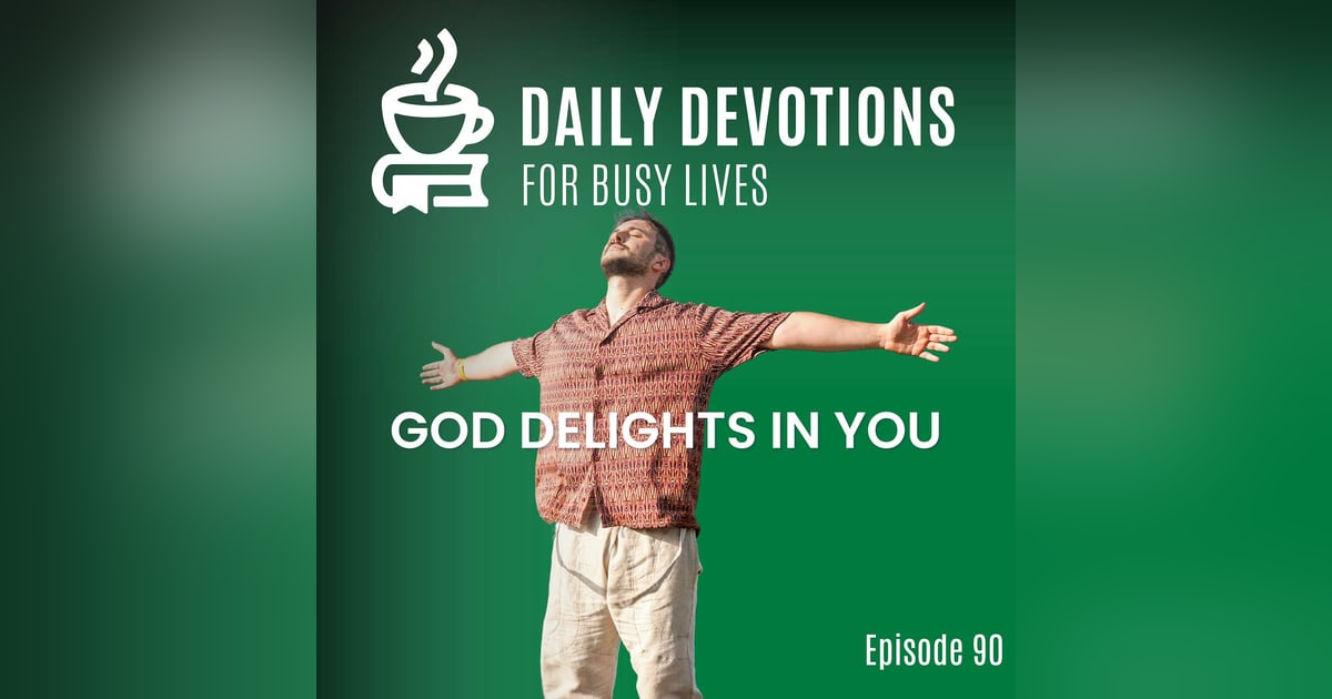 God Delights in You God Delights in You