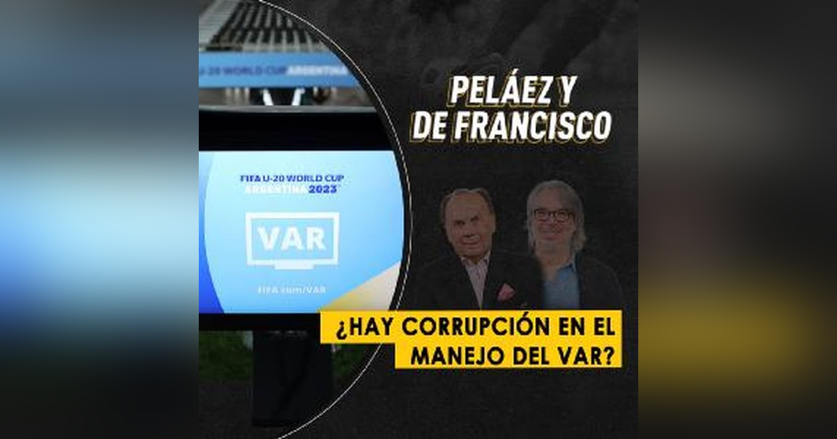 ¿Hay corrupción en el manejo del VAR? ¿Hay corrupción en el manejo del VAR?