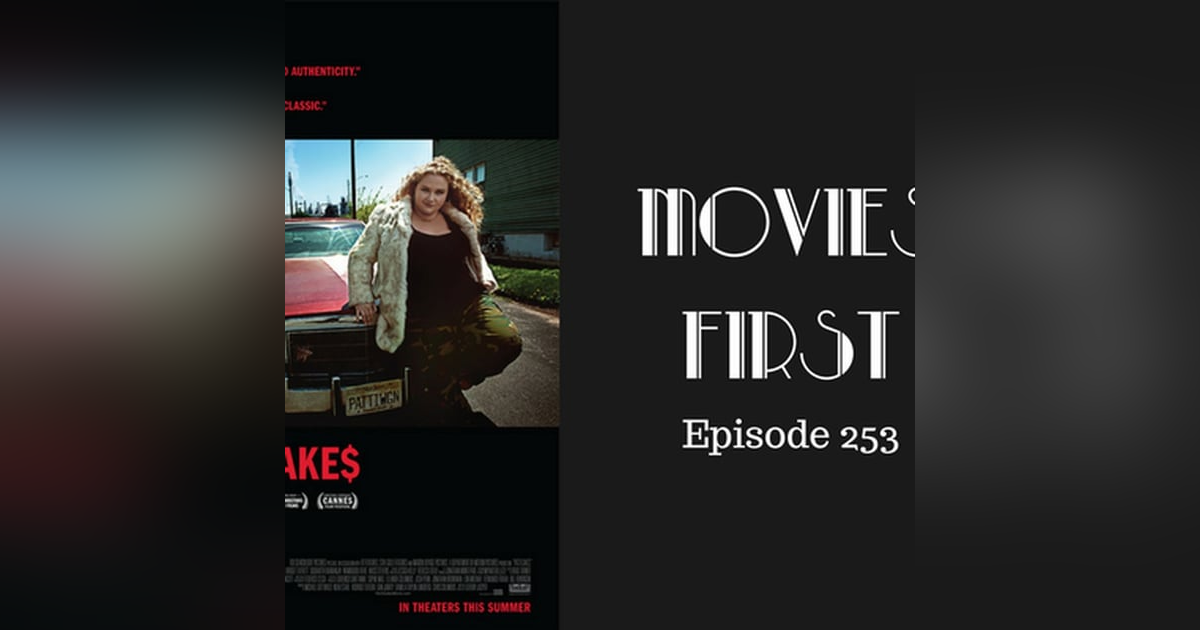 255: Patti Cake$ - Movies First with Alex First Episode 253 255: Patti Cake$ - Movies First with Alex First Episode 253