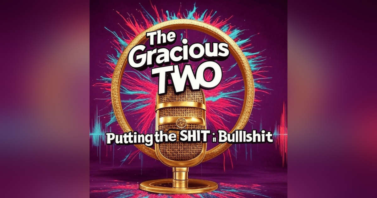 The Gracious Two - LIVE Show 108 The Gracious Two - LIVE Show 108