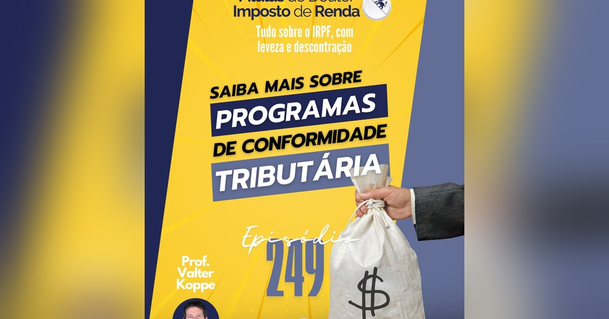 PDIR Ep. 249 – Programas de conformidade tributária PDIR Ep. 249 – Programas de conformidade tributária