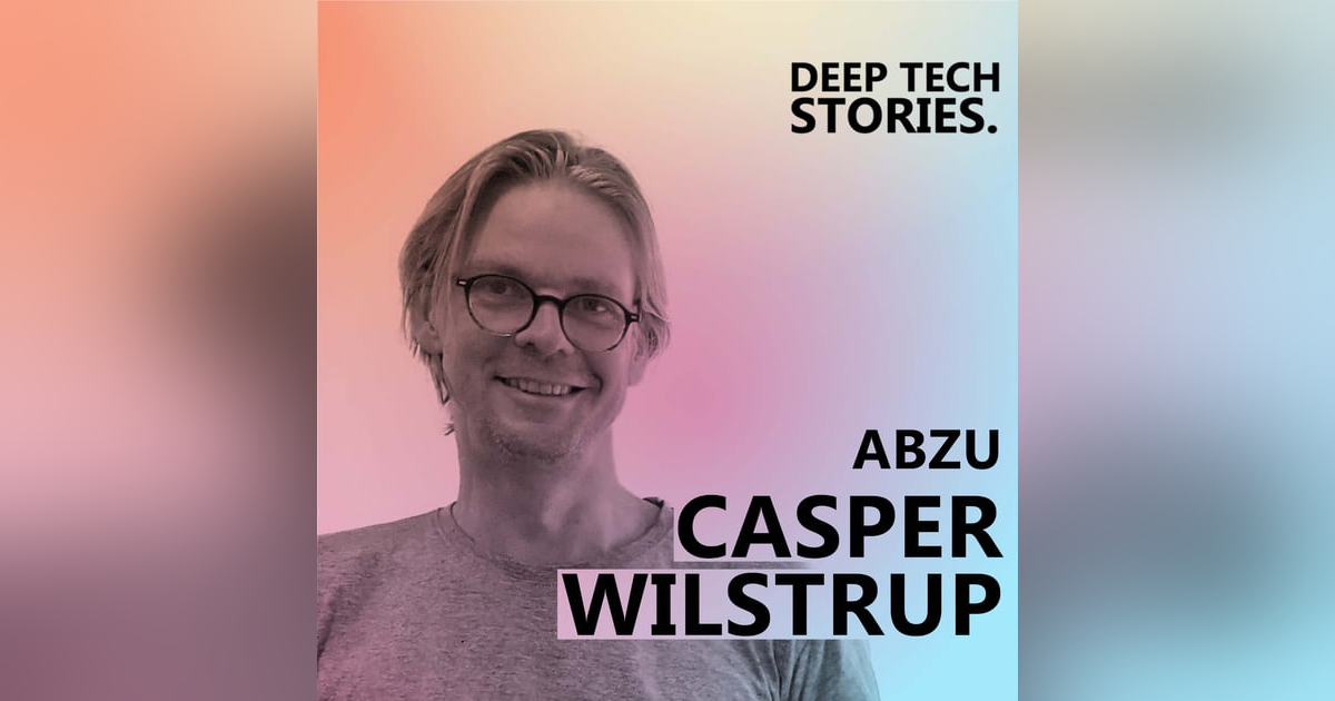 Abzu CEO Casper Wilstrup and the Path to inventing a new kind of AI Abzu CEO Casper Wilstrup and the Path to inventing a new kind of AI