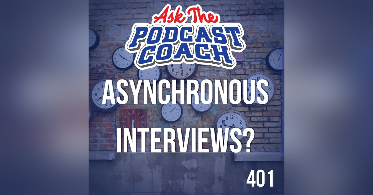 Asynchronous Interviews Asynchronous Interviews