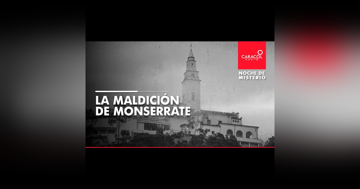 La maldición de Monserrate La maldición de Monserrate