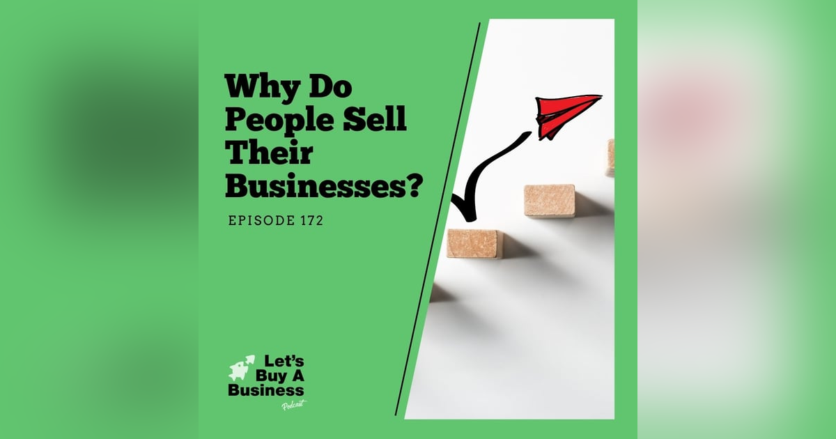 Why Do People Sell Their Businesses? Why Do People Sell Their Businesses?