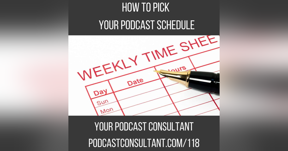 How to Pick Your Podcast Publishing Schedule How to Pick Your Podcast Publishing Schedule