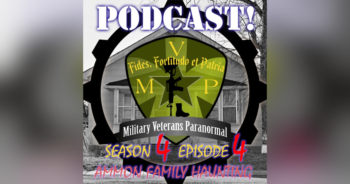 Ammons Family Haunting - MVP - S4 E4 Ammons Family Haunting - MVP - S4 E4