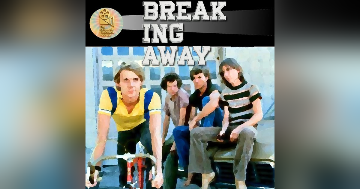 Breaking Away (1979) - Peter Yates - Cinematic Flashback Podcast Breaking Away (1979) - Peter Yates - Cinematic Flashback Podcast