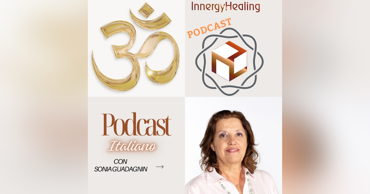 Innergy Healing Podcast in Italiano Innergy Healing Podcast in Italiano