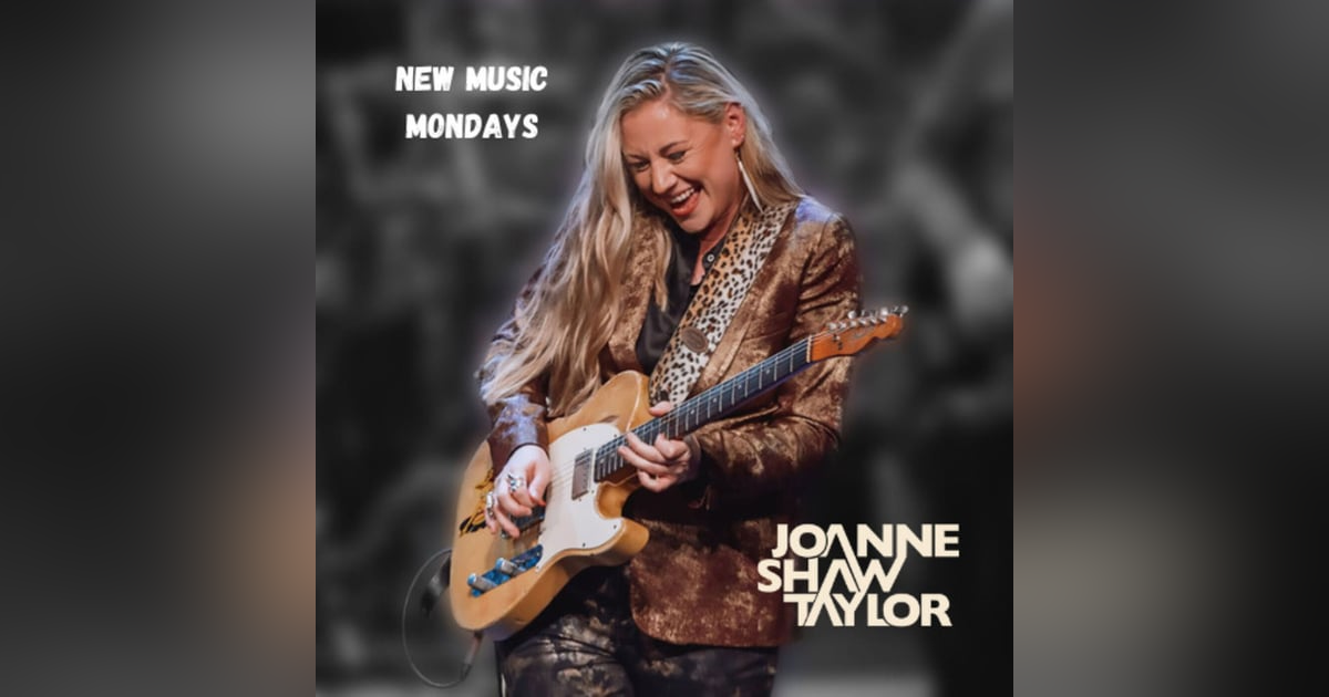 #1 Billboard Blues Guitarist, Singer-Songwriter Joanne Shaw Taylor Releases New Song - New Music Mondays #1 Billboard Blues Guitarist, Singer-Songwriter Joanne Shaw Taylor Releases New Song - New Music Mondays