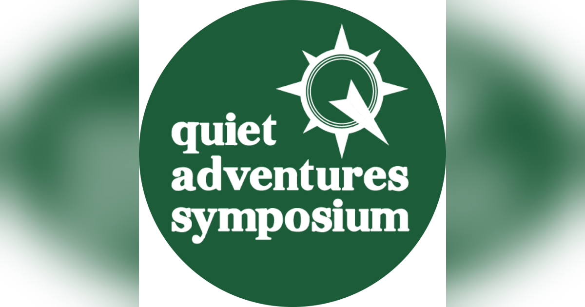 #83 - Quiet Adventures Symposium 2023 - Lansing, MI #83 - Quiet Adventures Symposium 2023 - Lansing, MI