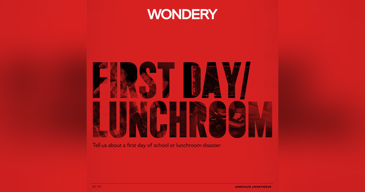 Armchair Anonymous: First Day/Lunchroom Armchair Anonymous: First Day/Lunchroom