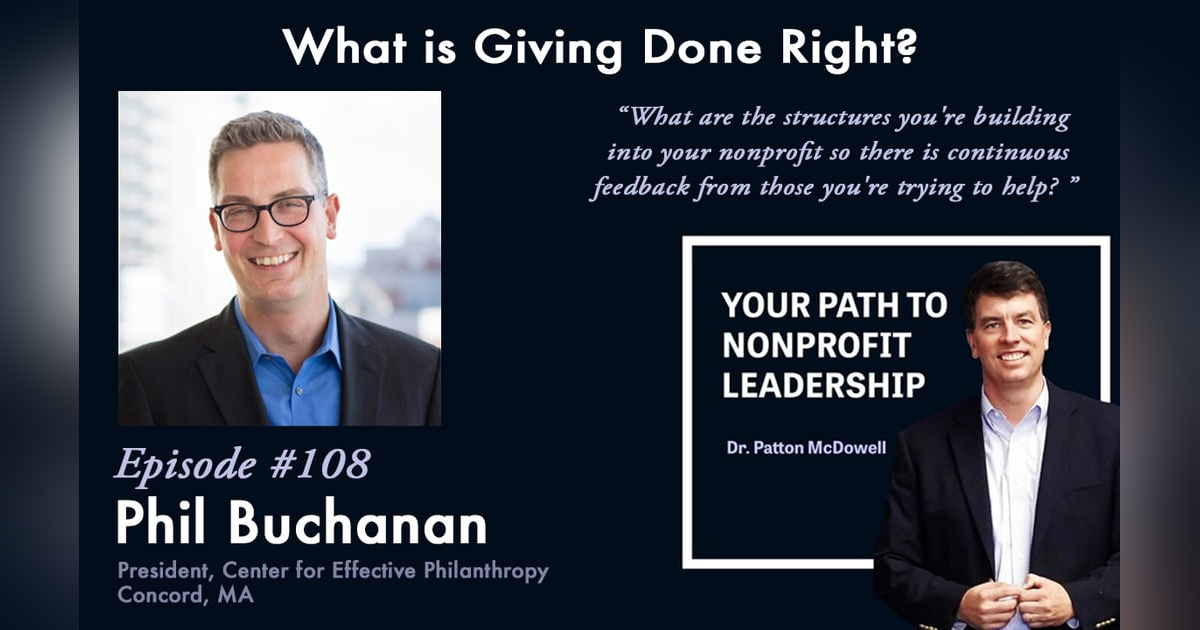 108: What is Giving Done Right? (Phil Buchanan) 108: What is Giving Done Right? (Phil Buchanan)