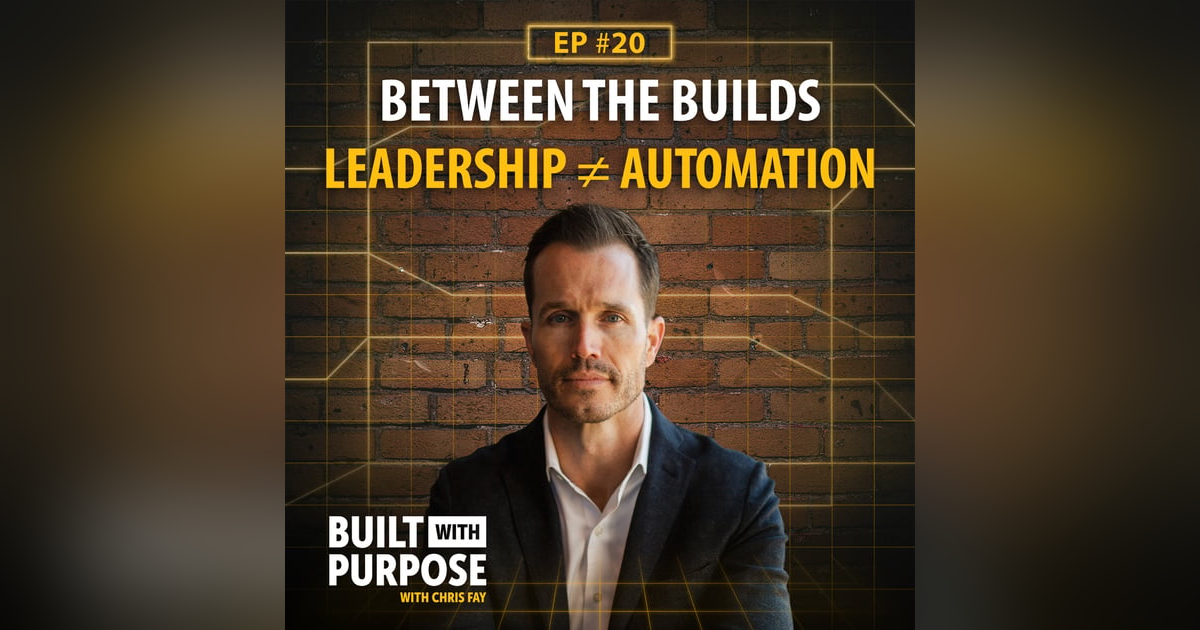 The Leadership Framework That Frees Up Your Time, Without Losing Your Humanity | Between the Builds The Leadership Framework That Frees Up Your Time, Without Losing Your Humanity | Between the Builds