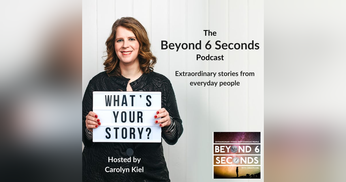 Carolyn Kiel’s Beyond 6 Seconds with Corinna Bellizzi Carolyn Kiel’s Beyond 6 Seconds with Corinna Bellizzi