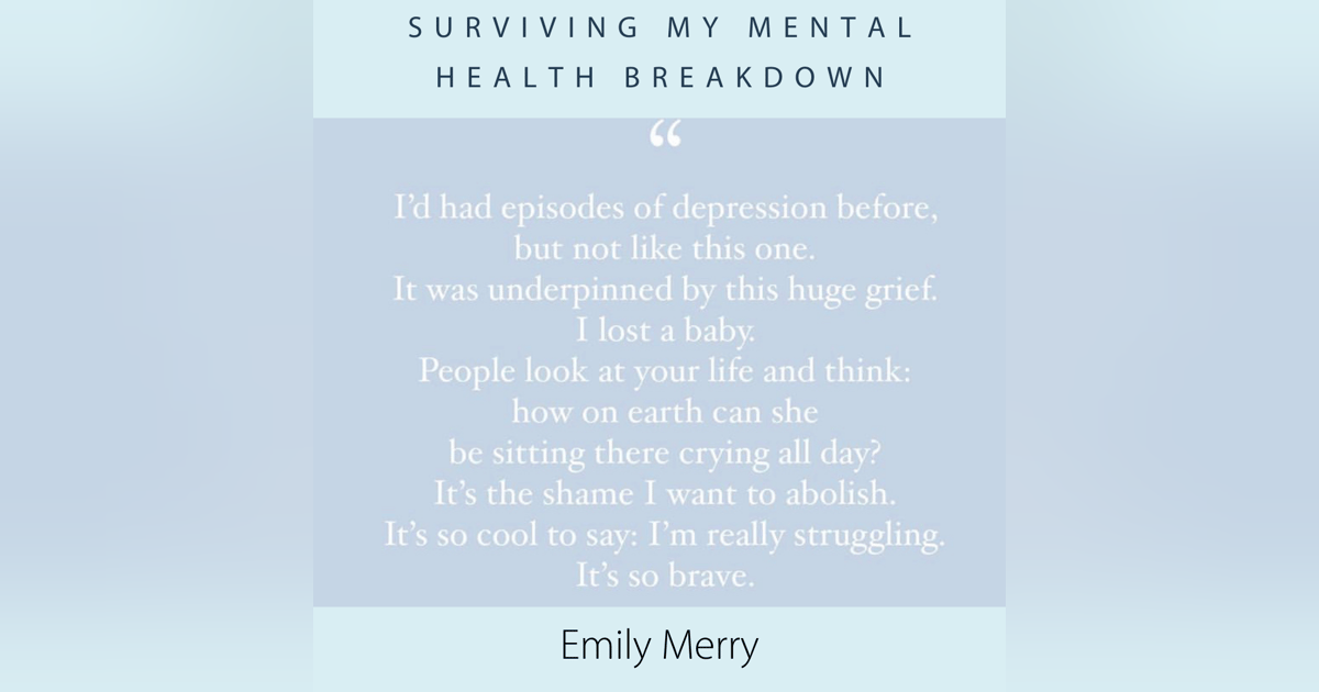 Emily Merry: surviving my mental health breakdown Emily Merry: surviving my mental health breakdown