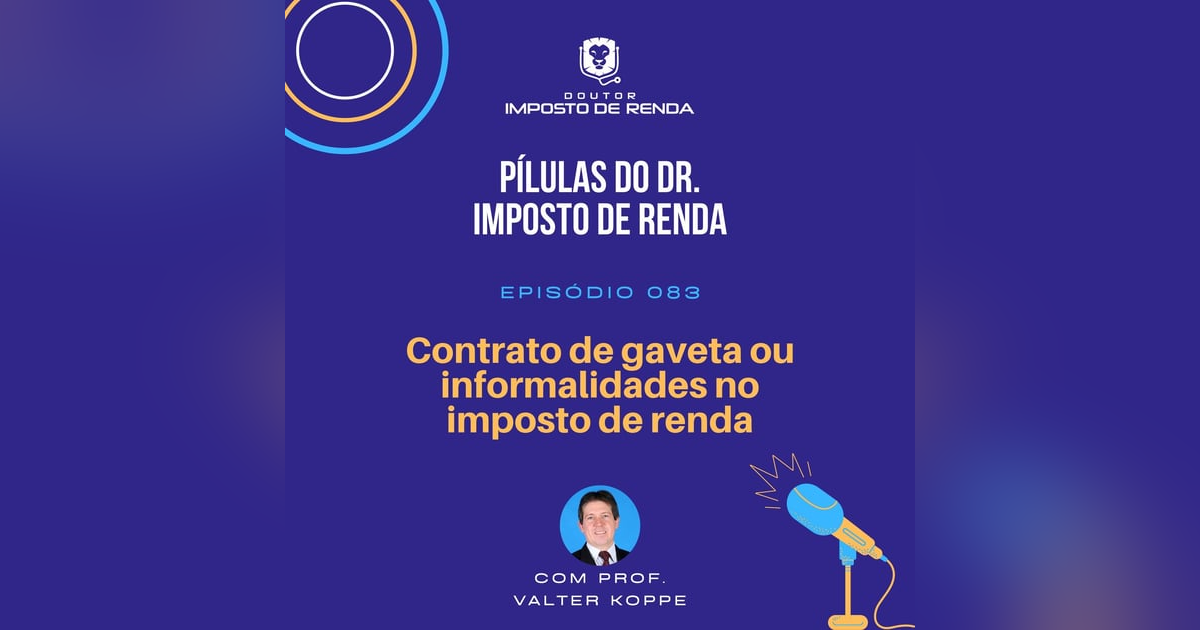 PDIR #083 – Contrato de gaveta ou informalidades no imposto de renda PDIR #083 – Contrato de gaveta ou informalidades no imposto de renda