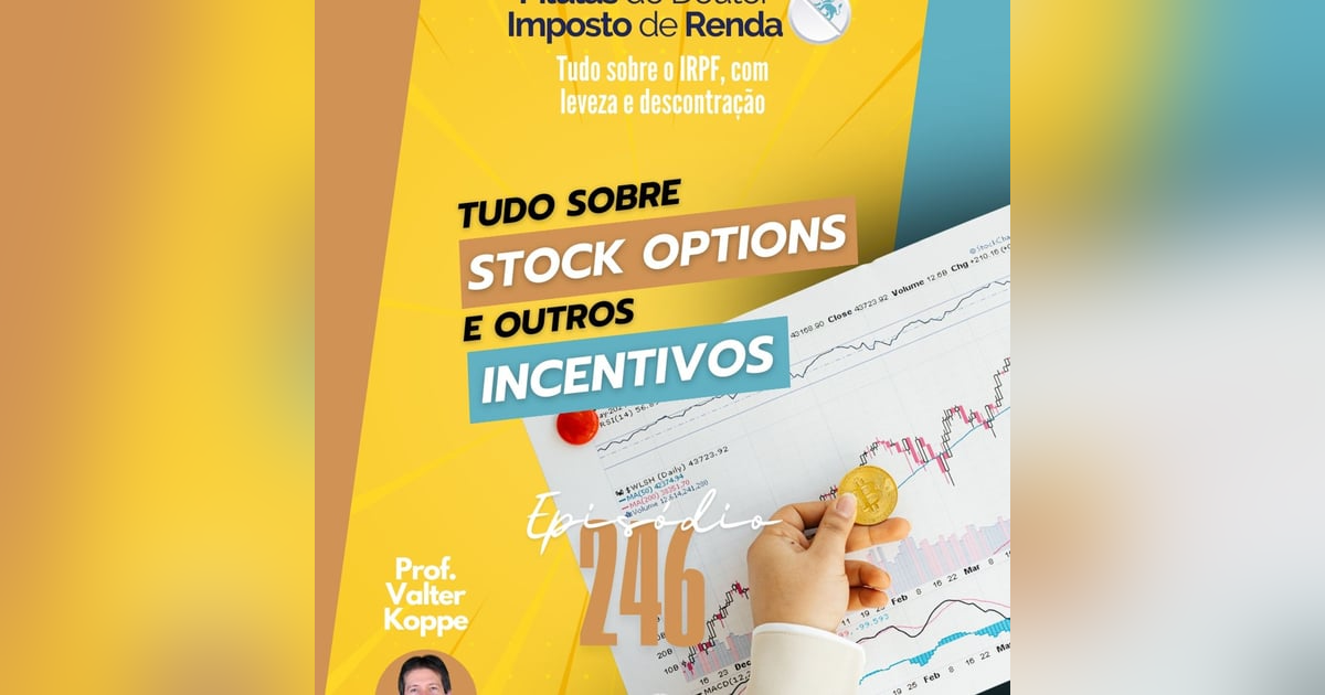 PDIR Ep. 246 – Stock Options e outros incentivos PDIR Ep. 246 – Stock Options e outros incentivos