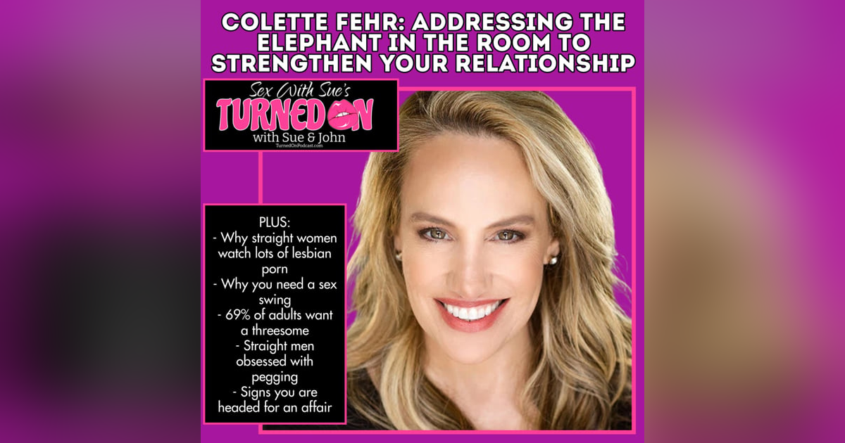 Sex Talks With Your Partner - Addressing The Elephant In The Room With Colette Fehr Sex Talks With Your Partner - Addressing The Elephant In The Room With Colette Fehr