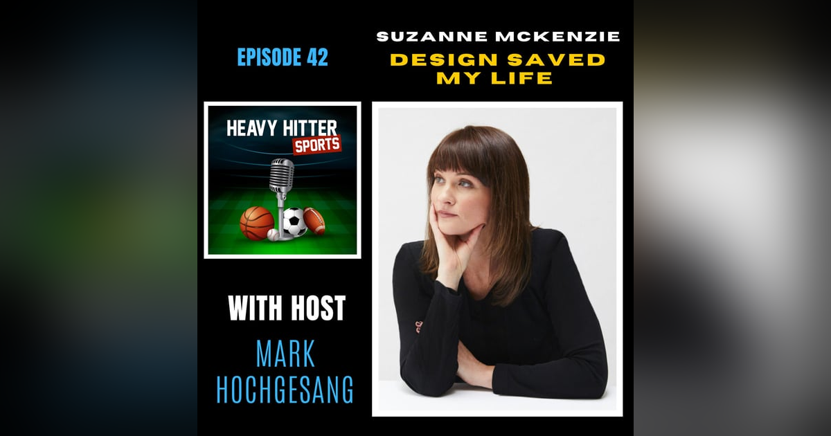 Suzanne McKenzie: Design Saved My Life Suzanne McKenzie: Design Saved My Life