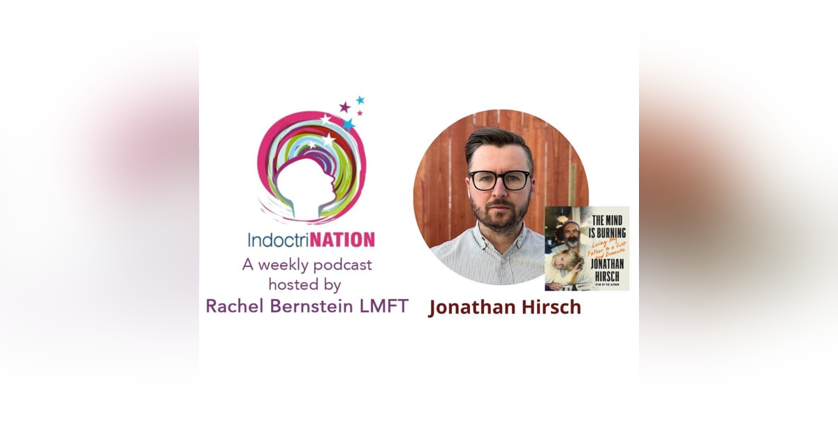 The Mind Is Burning with Jonathan Hirsch The Mind Is Burning with Jonathan Hirsch