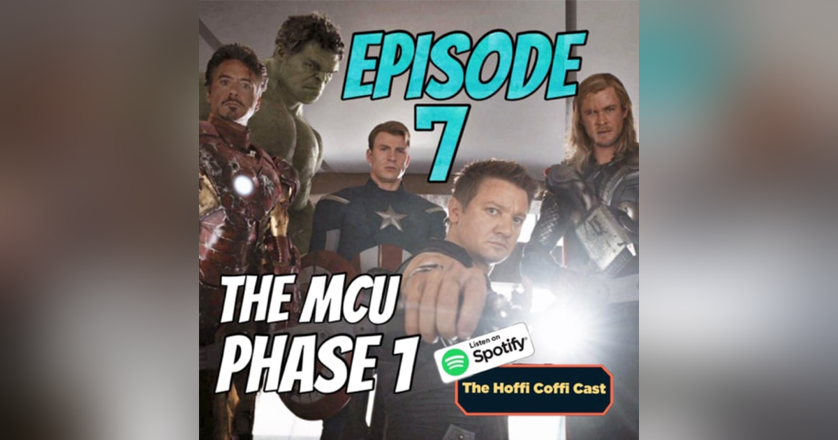 07 - The MCU Phase 1 07 - The MCU Phase 1