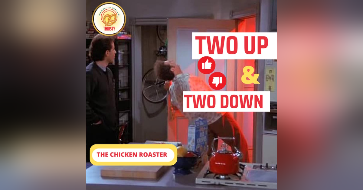 Seinfeld Podcast | Two Up and Two Down | The Chicken Roaster Seinfeld Podcast | Two Up and Two Down | The Chicken Roaster