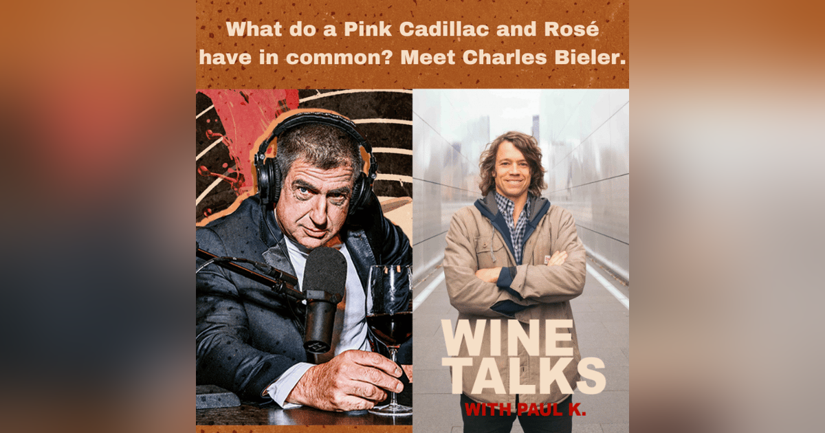 What does a Pink Cadillac and Rosé have in common. Meet Charles Bieler.. What does a Pink Cadillac and Rosé have in common. Meet Charles Bieler..