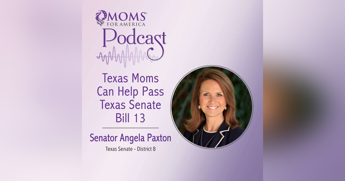 Texas moms can help pass Texas Senate Bill 13! Texas moms can help pass Texas Senate Bill 13!