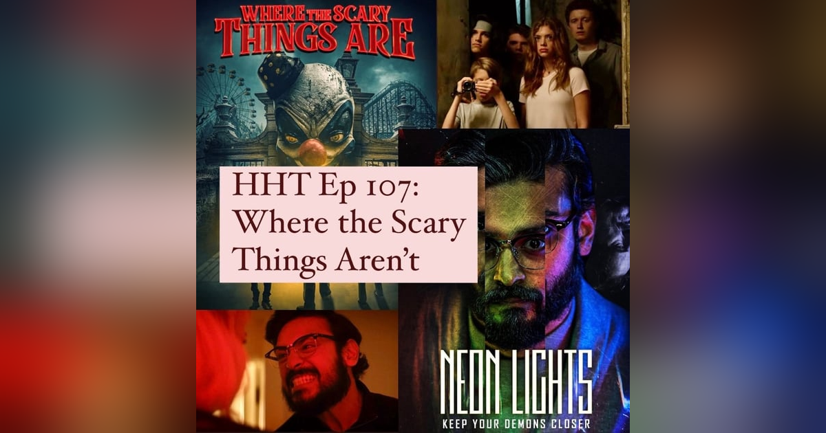 Ep 107: Where the Scary Things Aren't Ep 107: Where the Scary Things Aren't