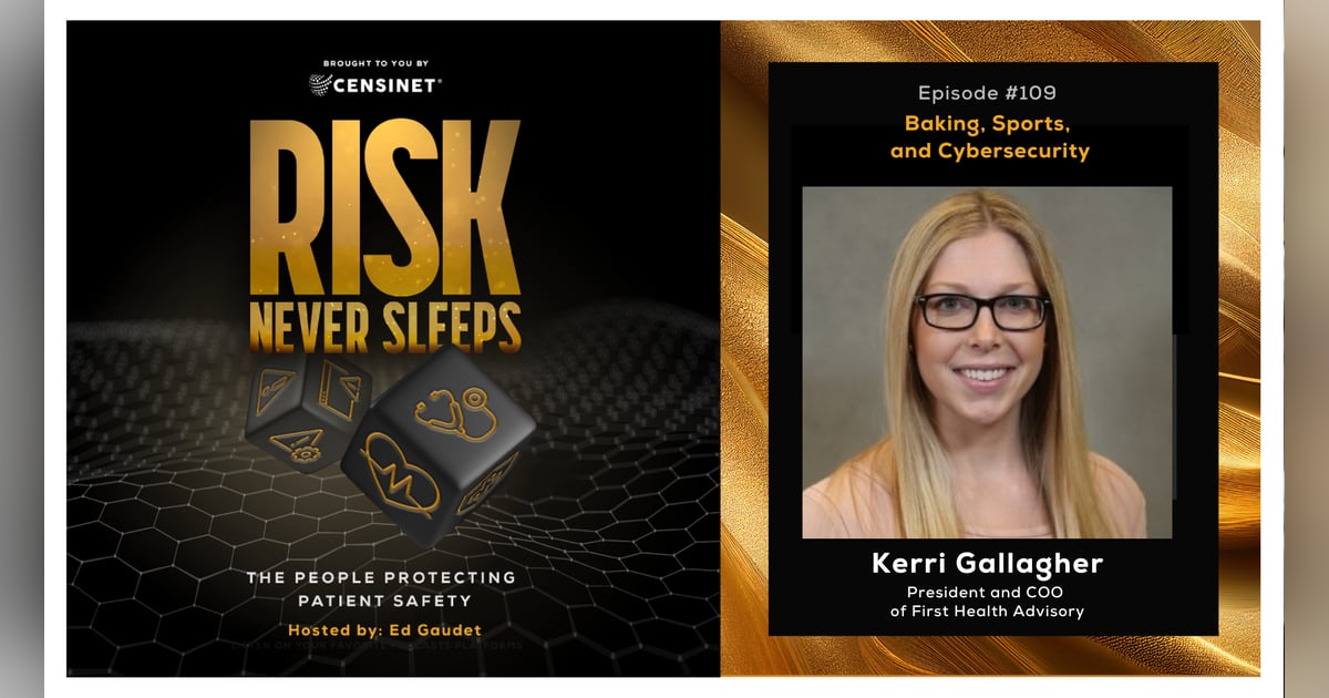 Episode #109. Baking, Sports, and Cybersecurity with Kerri Gallagher, President and COO of First Health Advisory Episode #109. Baking, Sports, and Cybersecurity with Kerri Gallagher, President and COO of First Health Advisory