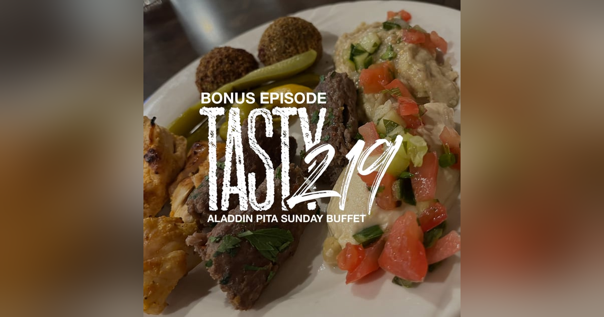 Aladdin Pita Sunday Buffet (Bonus Episode) Aladdin Pita Sunday Buffet (Bonus Episode)