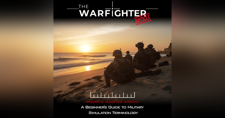image for Breaking Down the Jargon: A Beginner's Guide to Military Simulation Terminology