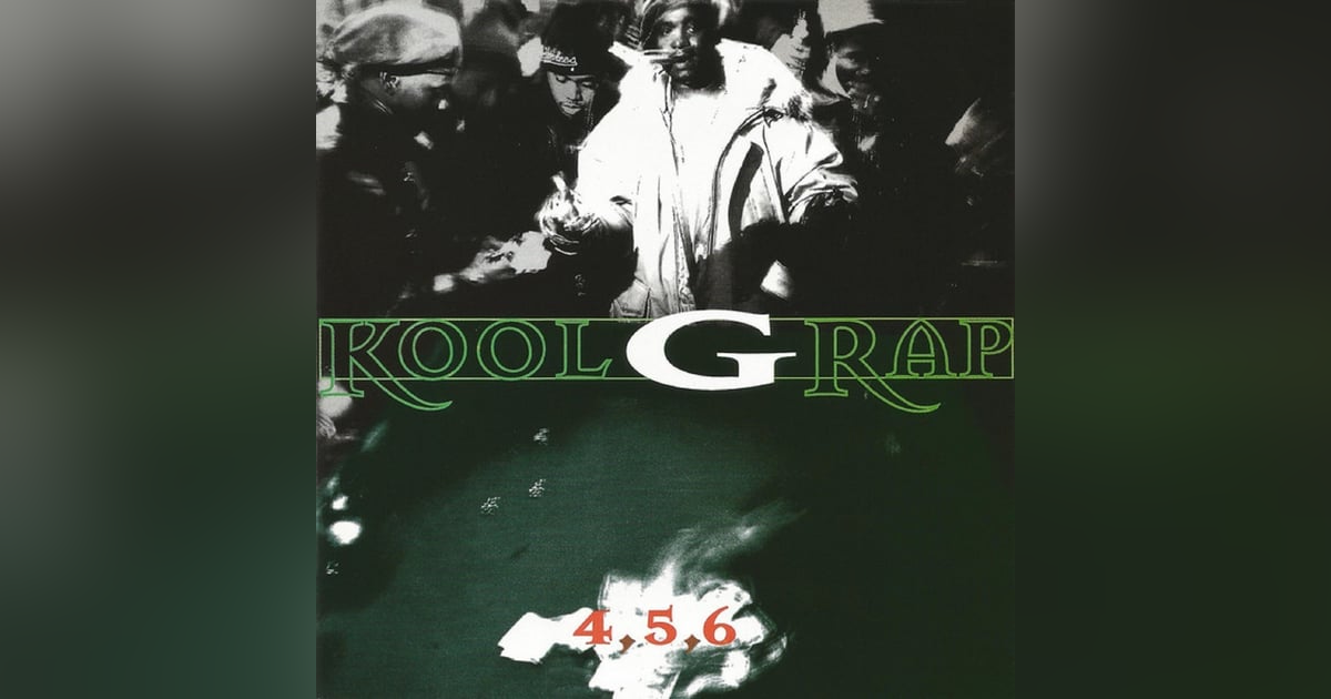 Kool G Rap: 4, 5, 6... (1995). An Hip-Hop OG Takes Center Stage Kool G Rap: 4, 5, 6... (1995). An Hip-Hop OG Takes Center Stage