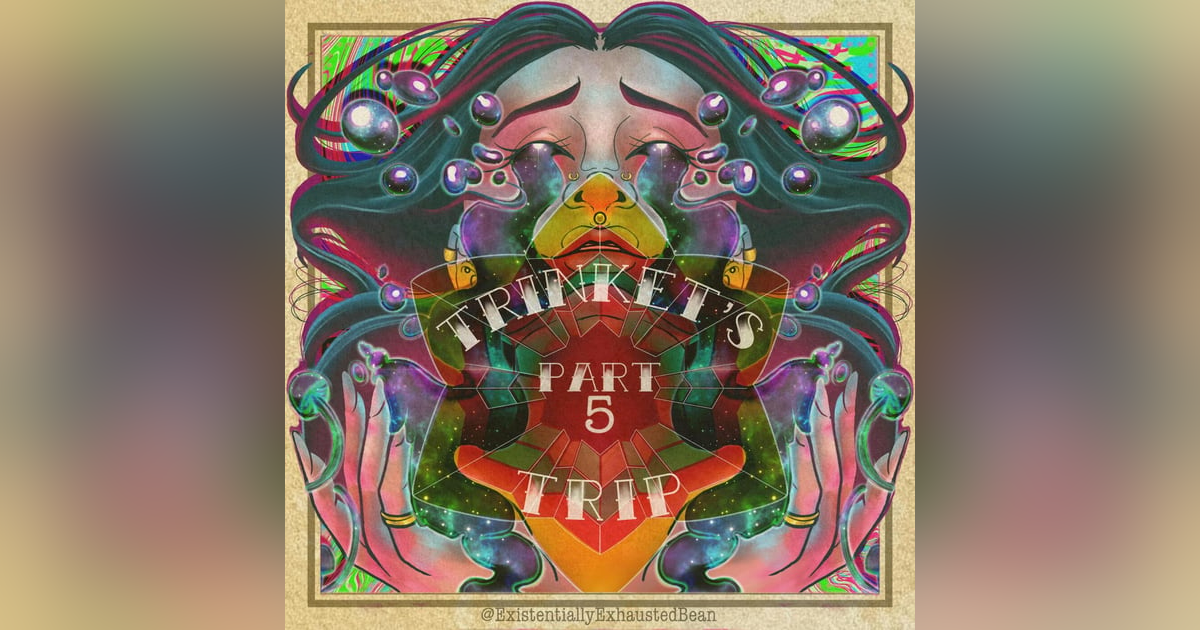 Welcome to the Horizon Part 5: Trinkett's Trip Welcome to the Horizon Part 5: Trinkett's Trip