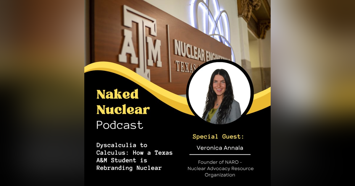 Dyscalculia to Calculus: How Veronica Annala is Rebranding Nuclear Advocacy Dyscalculia to Calculus: How Veronica Annala is Rebranding Nuclear Advocacy