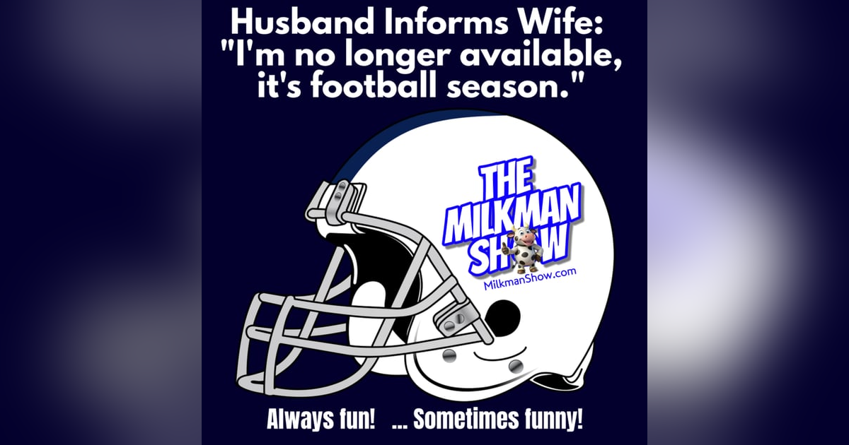 Dear Wife, It's Football Season, I'm NA Dear Wife, It's Football Season, I'm NA